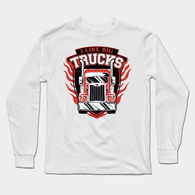 I like Big Trucks design for Kids and Adults Long Sleeve T-Shirt by Graphic Duster